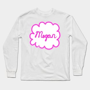 Megan. Female name. Long Sleeve T-Shirt